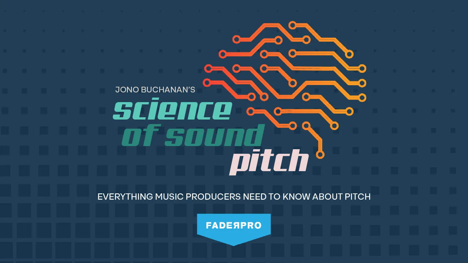 Science of Sound: Pitch (FaderPro)