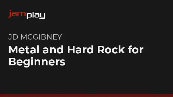 Metal and Hard Rock for Beginners (JamPlay)