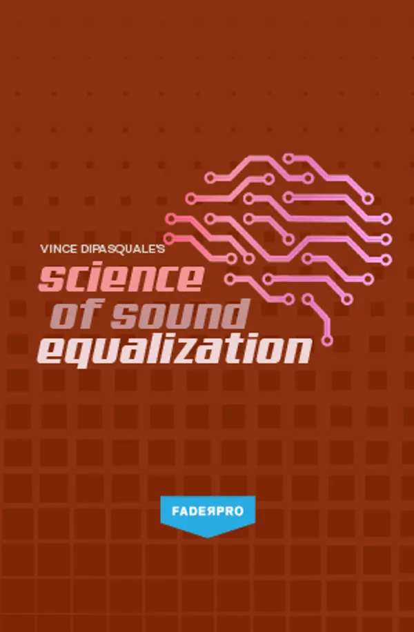 Science of Sound: Equalization (FaderPro)