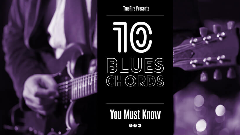 10 Blues Guitar Chords You MUST Know