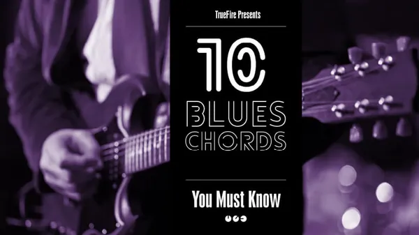 10 Blues Guitar Chords You MUST Know