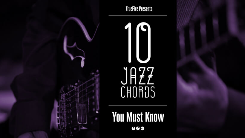 10 Jazz Guitar Chords You MUST Know