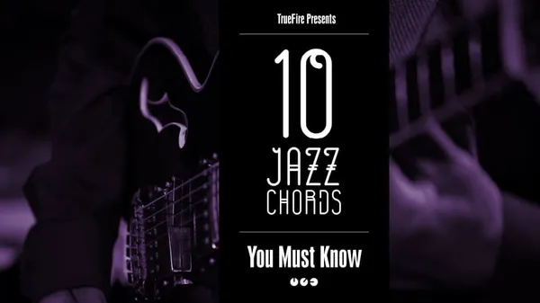 10 Jazz Guitar Chords You MUST Know