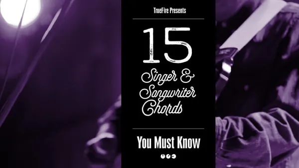 15 Singer-Songwriter Guitar Chords You MUST Know