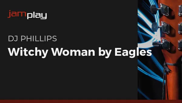 Song Lesson: Witchy Woman by Eagles