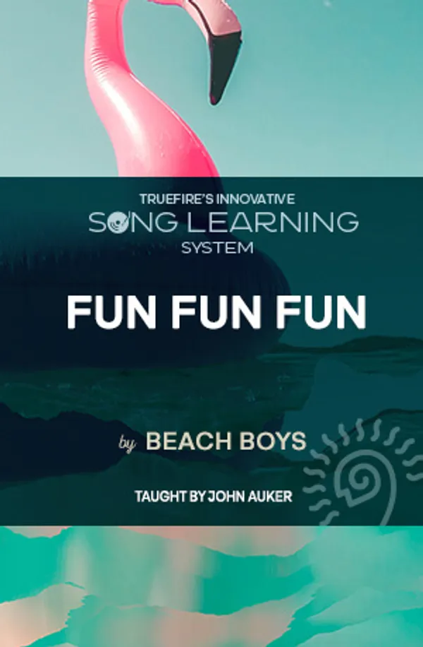 Song Lesson: Fun Fun Fun