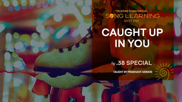 Song Lesson: Caught Up In You