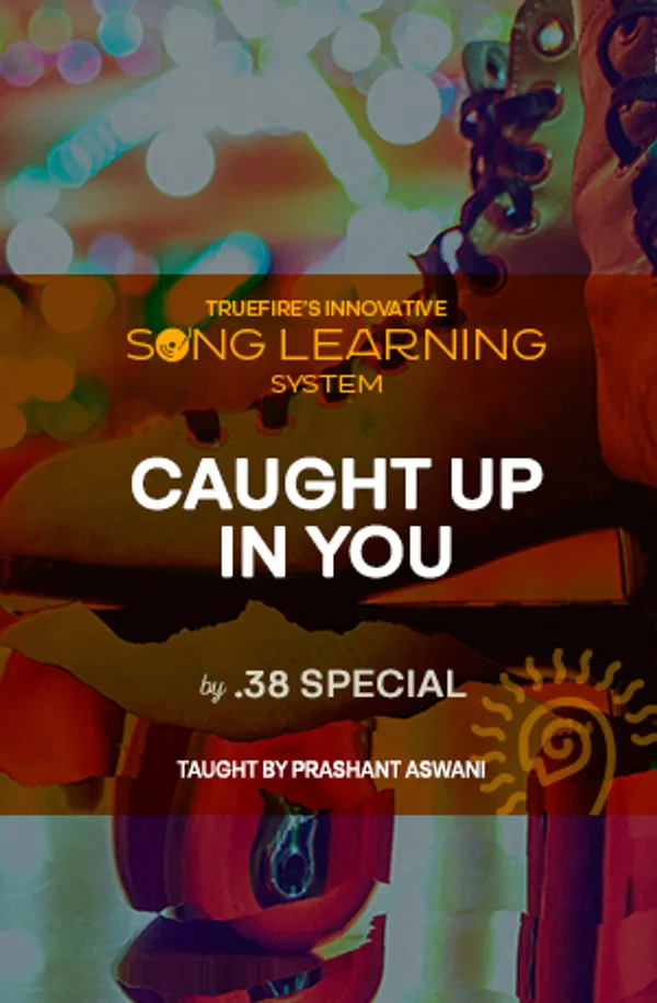 Song Lesson: Caught Up In You