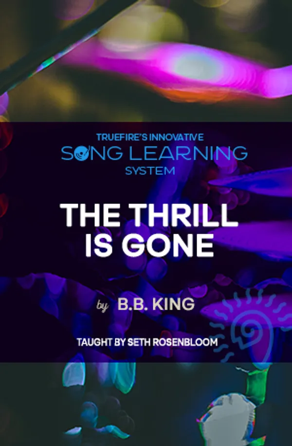 Song Lesson: The Thrill is Gone