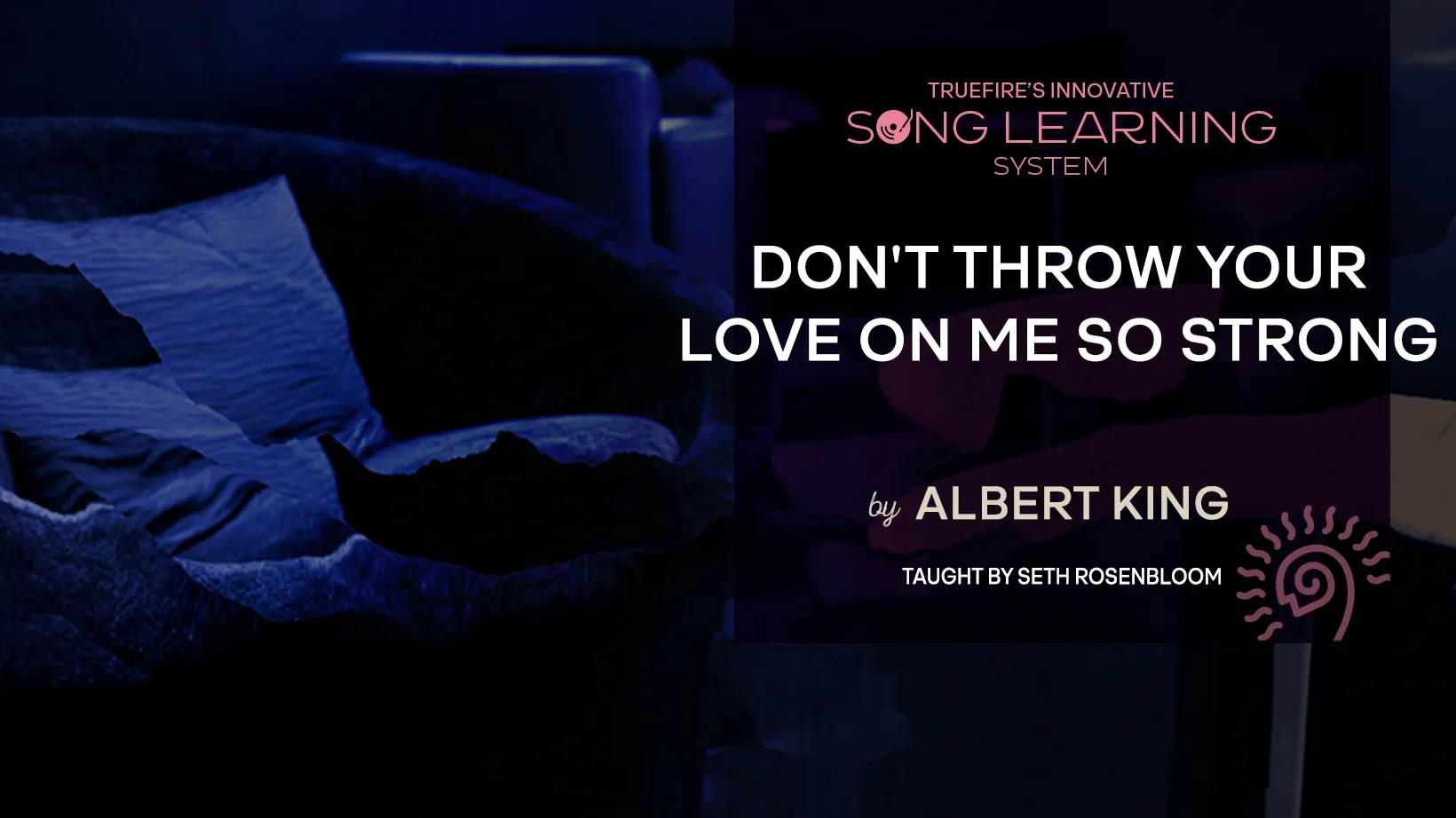 Song Lesson: Don't Throw Your Love On Me So Strong