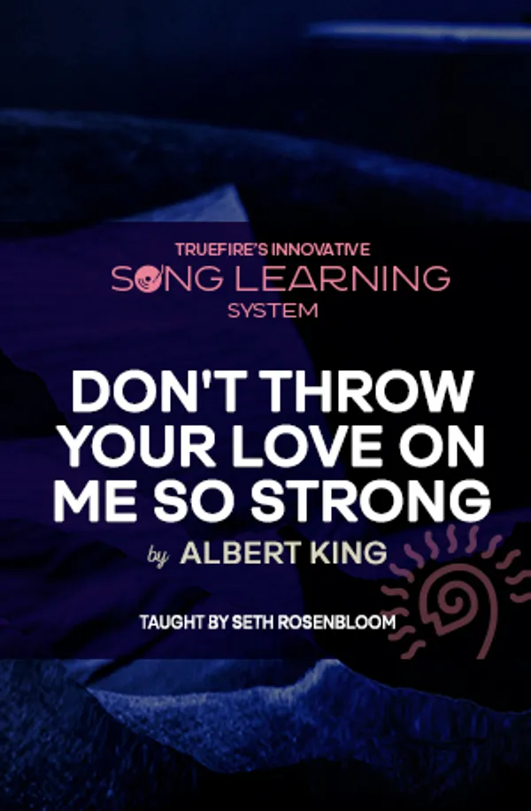 Song Lesson: Don't Throw Your Love On Me So Strong