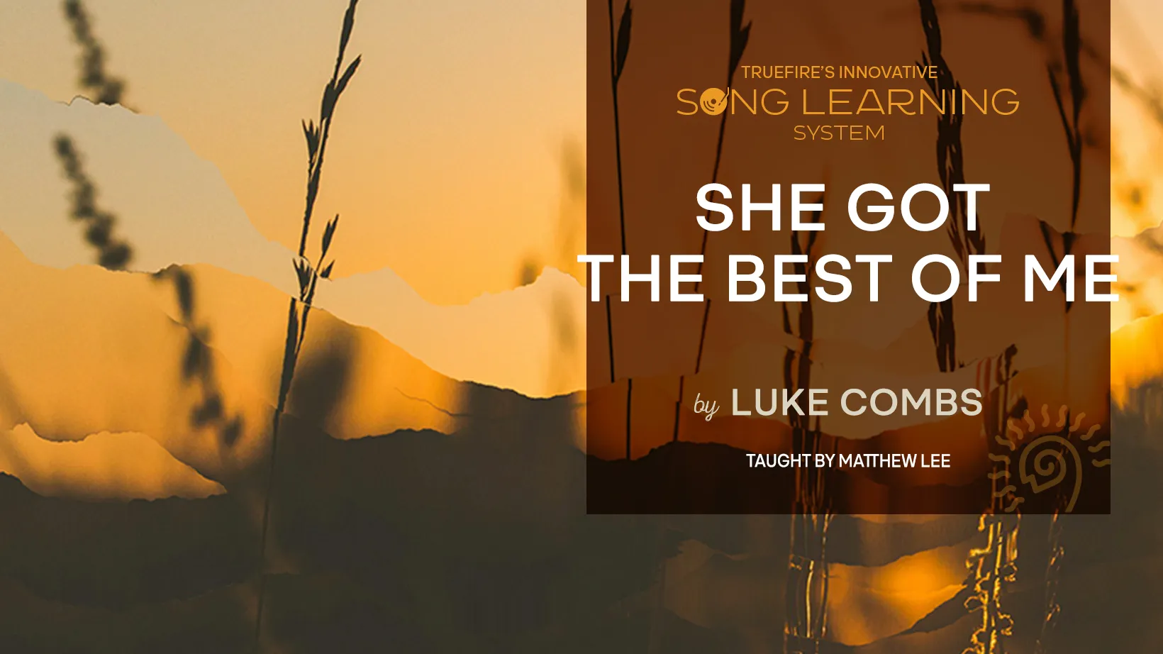 Song Lesson: She Got the Best of Me