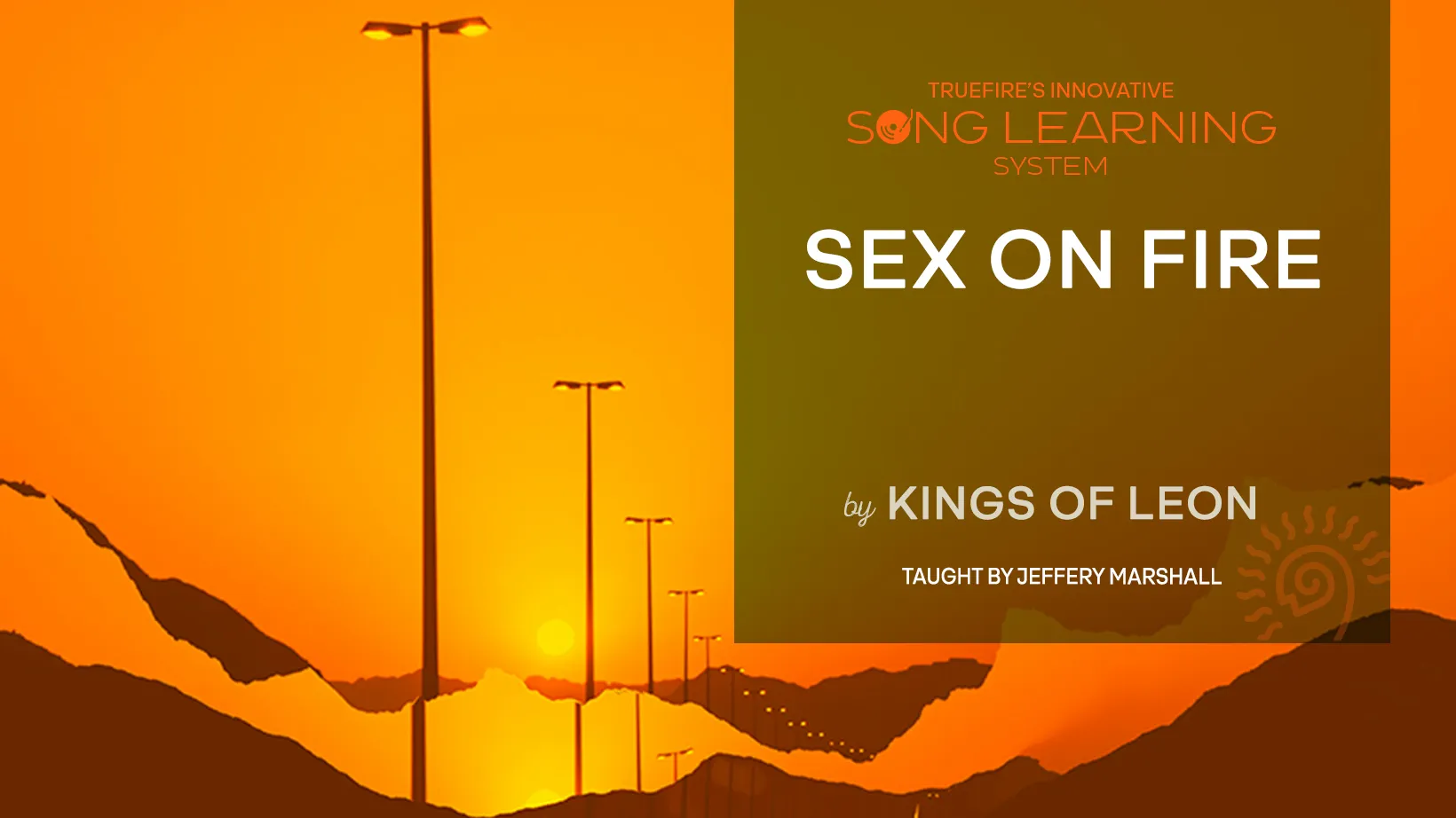 Song Lesson: Sex On Fire by Kings Of Leon