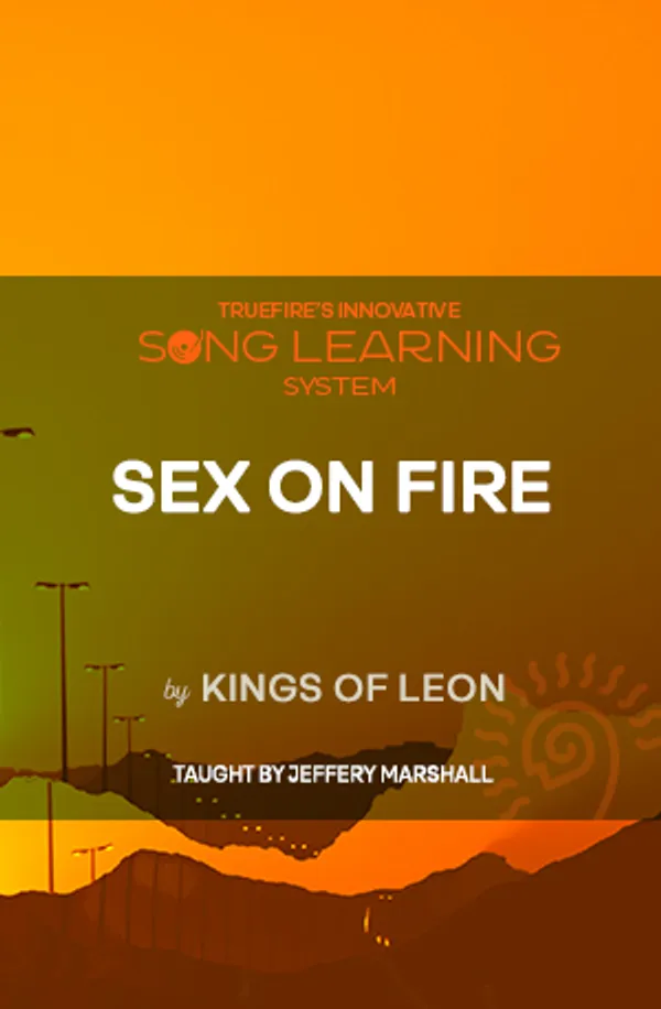 Song Lesson: Sex On Fire by Kings Of Leon