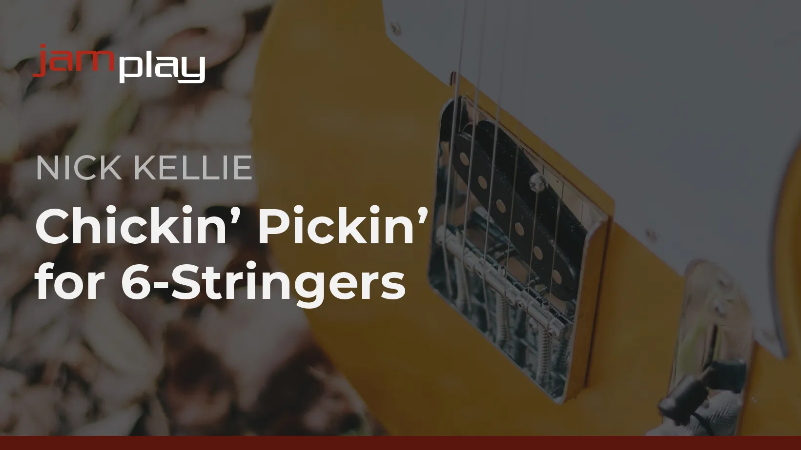 Chickin' Pickin' for 6-Stringers (JamPlay)