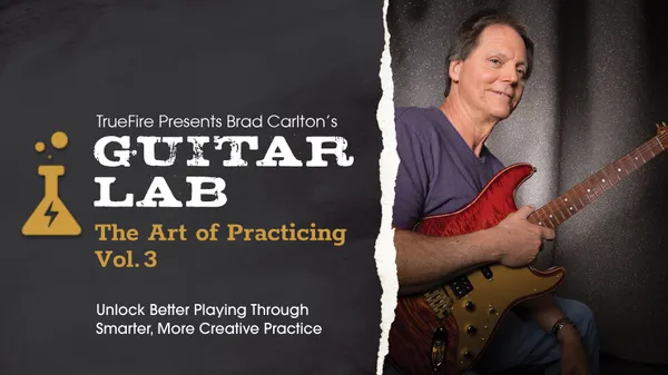 Guitar Lab: The Art of Practicing, Vol. 3