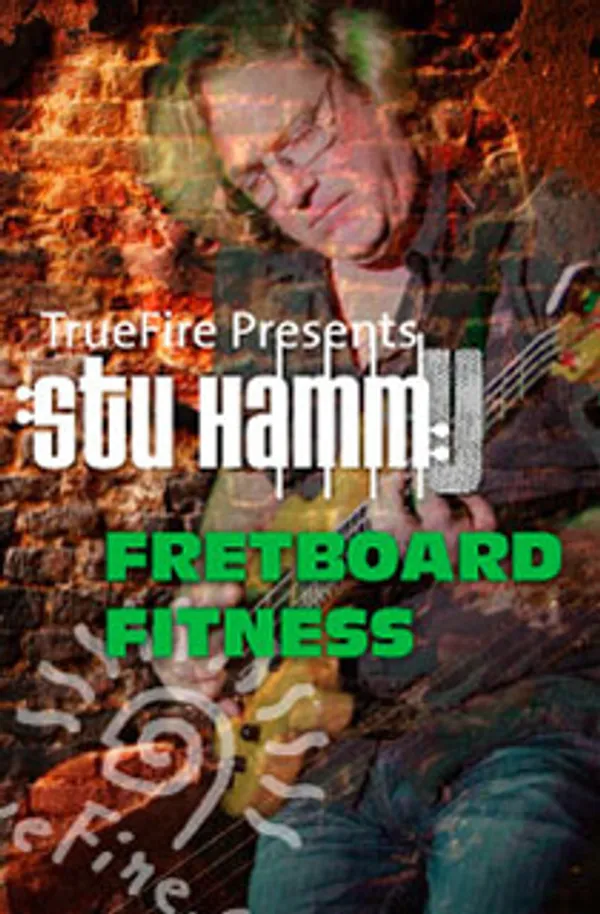 Stu Hamm U: Fretboard Fitness