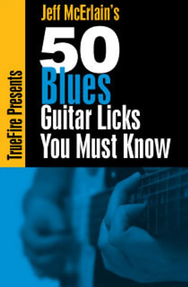 50 Blues Guitar Licks You MUST Know