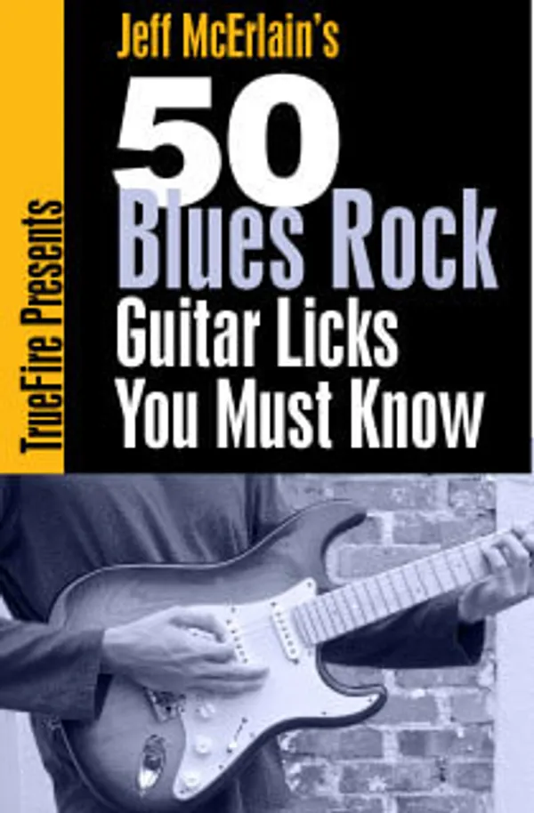 50 Blues-Rock Guitar Licks You MUST Know