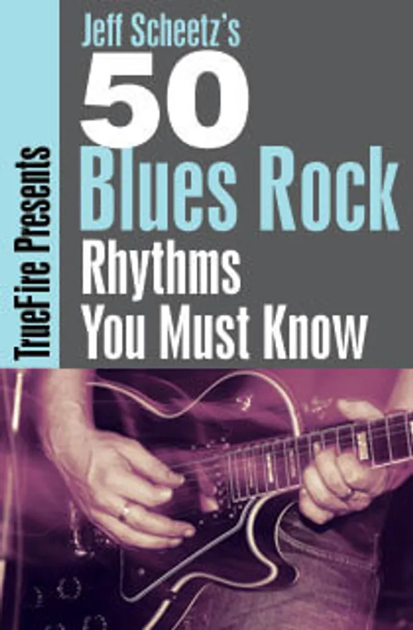 50 Blues-Rock Rhythms You MUST Know