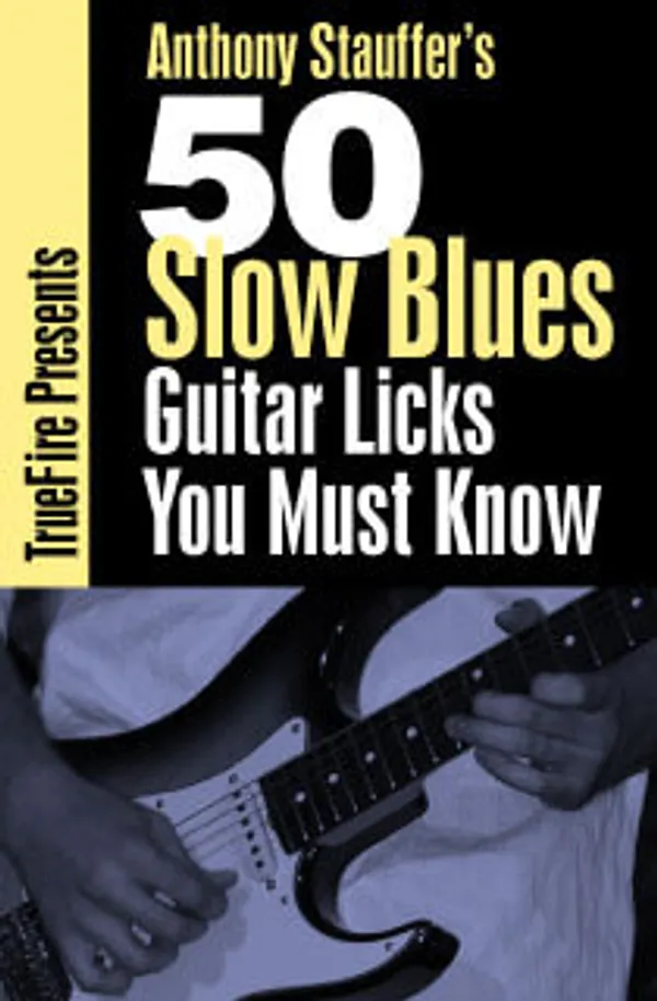 50 Slow Blues Licks You MUST Know