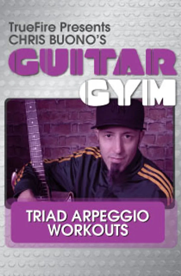 Guitar Gym: Triad Arpeggios