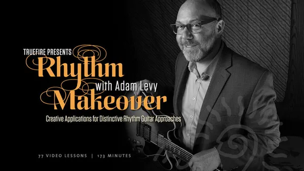 Rhythm Makeover: Adam Levy 