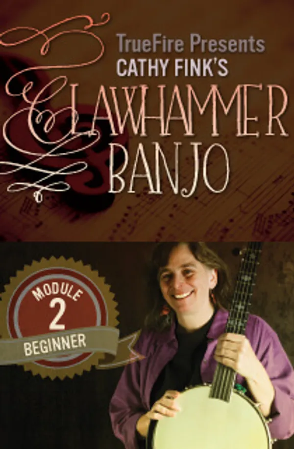 Clawhammer Banjo: Beginner Module 2