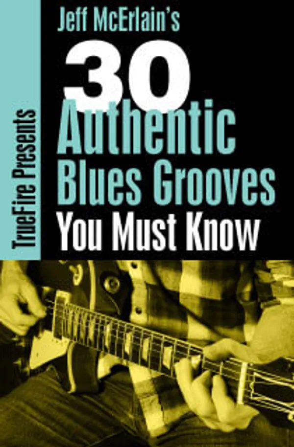 30 Authentic Blues Grooves You MUST Know