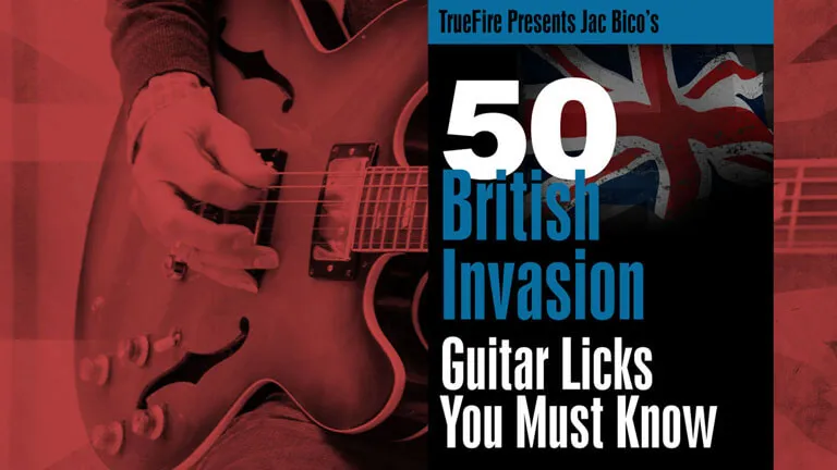 50 British Invasion Licks You MUST Know