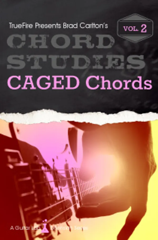 Chord Studies: CAGED Chords Vol. 2