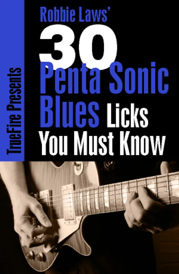 30 Penta Sonic Blues Licks You MUST Know